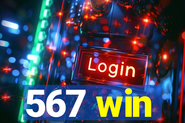 567 win